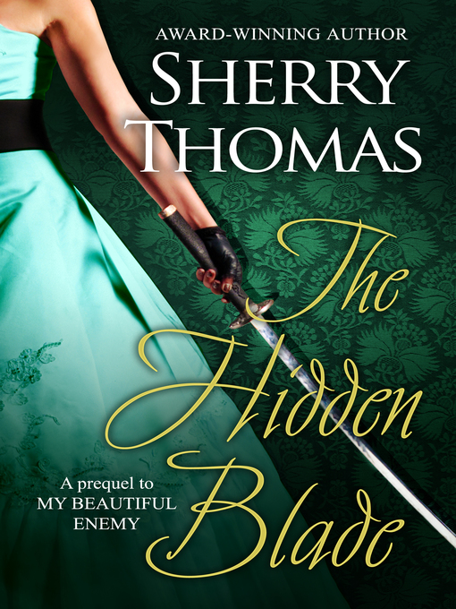 Title details for The Hidden Blade by Sherry Thomas - Wait list